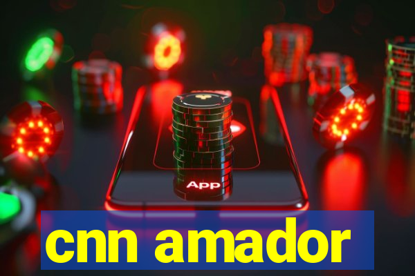 cnn amador